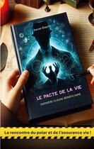 Couverture du livre « Le pacte de la vie : Dernière clause bénéficiaire » de Xavier Bayon aux éditions Books On Demand