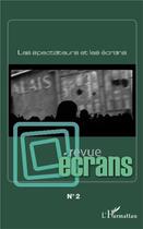 Couverture du livre « Les spectateurs et les écrans » de  aux éditions L'harmattan