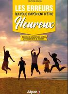 Couverture du livre « Les erreurs qui vous empêchent d'être heureux » de Delphine Brunel aux éditions Alpen