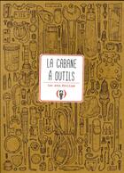 Couverture du livre « La cabane à outils » de Lee John Phillips aux éditions Des Grandes Personnes