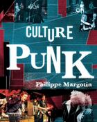 Couverture du livre « Culture punk » de Philippe Margotin aux éditions Chronique