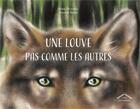 Couverture du livre « Une louve pas comme les autres » de Katie Slivensky et Hannah Salyer aux éditions Circonflexe