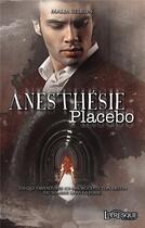 Couverture du livre « Anesthésie placebo » de Malia Belrun aux éditions Livresque