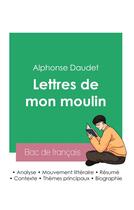 Couverture du livre « Réussir son Bac de français 2023 : Analyse des Lettres de mon moulin de Alphonse Daudet » de Alphonse Daudet aux éditions Bac De Francais