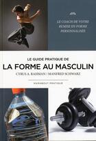 Couverture du livre « La forme au masculin » de Manfred Schwarz et Cyrus Rahman aux éditions Marabout