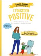 Couverture du livre « Le guide décapant des parents imparfaits ; l'éducation positive » de  aux éditions Marabout