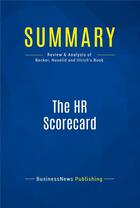 Couverture du livre « Summary : the hr scorecard (review and analysis of Becker, Huselid and Ulrich's book) » de Businessnews Publish aux éditions Business Book Summaries