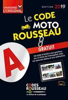 Couverture du livre « Code rousseau moto (édition 2019) » de  aux éditions Codes Rousseau