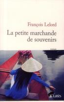 Couverture du livre « La petite marchande de souvenirs » de Francois Lelord aux éditions Lattes