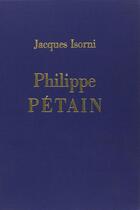 Couverture du livre « Philippe petain » de Jacques Isorni aux éditions Table Ronde