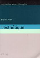 Couverture du livre « L'esthétique » de Eugene Veron aux éditions Vrin