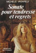 Couverture du livre « Sonate pour tendresse et regrets » de Michele Vasarely aux éditions Mercure De France