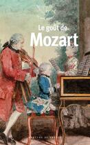 Couverture du livre « Le goût de Mozart » de  aux éditions Mercure De France
