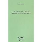 Couverture du livre « 374 - le marche du credit dans le monde romain » de Lerouxel Francois aux éditions Ecole Francaise De Rome