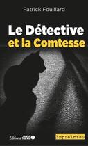 Couverture du livre « Le détective et la comtesse » de Patrick Fouillard aux éditions Ouest France