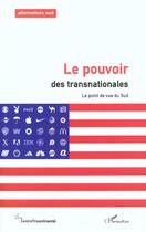 Couverture du livre « Le pouvoir des transnationales - le point de vue du sud » de  aux éditions L'harmattan