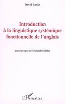 Couverture du livre « Introduction a la linguistique systemique fonctionnelle de l'anglais » de David Banks aux éditions L'harmattan