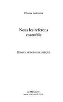 Couverture du livre « Nous les referons ensemble » de Autissier Olivier aux éditions Editions Le Manuscrit