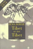 Couverture du livre « Tibet or not tibet » de Pema Dordje aux éditions Phebus