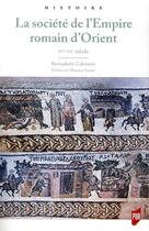 Couverture du livre « La société de l'empire Romain d'Orient ; IVe-VIe siècle » de Bernadette Cabouret aux éditions Pu De Rennes