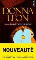 Couverture du livre « Quand un fils nous est donné » de Donna Leon aux éditions Points