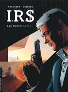 Couverture du livre « I.R.S. Tome 0. : les dossiers Max » de Bernard Vrancken et Stephen Desberg aux éditions Lombard