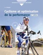 Couverture du livre « Cyclisme et optimisation de la performance (2e édition) » de Frederic Grappe aux éditions De Boeck Superieur
