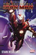 Couverture du livre « The invincible Iron Man t.3 : stark résistance » de Matt Fraction et Salvador Larroca aux éditions Panini