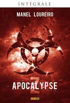 Couverture du livre « Apocalypse Z ; intégrale » de Manel Loureiro aux éditions Panini