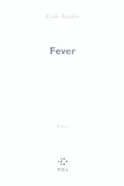 Couverture du livre « Fever » de Leslie Kaplan aux éditions P.o.l