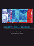 Couverture du livre « Frontières, marges et confins » de Alexandre-Garner Cor aux éditions Presses Universitaires De Paris Nanterre