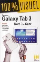 Couverture du livre « Samsung Galaxy Tab 3, Note 3 et Gear » de Nicolas Boudier-Ducloy aux éditions Micro Application