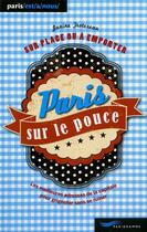 Couverture du livre « Paris sur le pouce » de Janine Trotereau aux éditions Parigramme