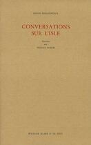 Couverture du livre « Conversations sur l'Isle » de Pierre Bergounioux aux éditions William Blake & Co