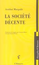 Couverture du livre « La societe decente » de Avishai Margalit aux éditions Climats
