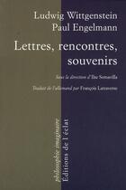 Couverture du livre « Lettres, rencontres, souvenirs » de Wittgenstein/Engelma aux éditions Eclat