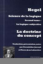 Couverture du livre « Science de la logique t.2 ; la doctrine du concept » de Georg Wilhelm Friedrich Hegel aux éditions Kime