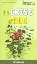 Couverture du livre « La crise d'ado » de Vanek Dreyfus A. aux éditions Studyrama