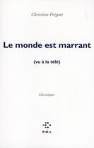 Couverture du livre « Le monde est marrant (vu à la télé) » de Christian Prigent aux éditions P.o.l