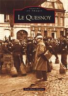 Couverture du livre « Le quesnoy » de Jean-Marie Deudon aux éditions Editions Sutton