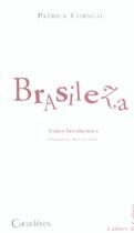 Couverture du livre « Brasileza ; suites brésiliennes » de Patrick Corneau aux éditions Caracteres