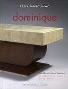Couverture du livre « Dominique : André Domin & Marcel Genevrière » de Felix Marcilhac aux éditions Amateur