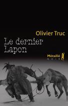 Couverture du livre « Le dernier Lapon » de Olivier Truc aux éditions Metailie
