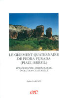 Couverture du livre « Le gisement quaternaire de pedra furada (piaui, bresil) - stratigraphie, chronologie, evolution cult » de  aux éditions Erc