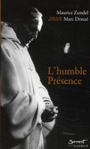 Couverture du livre « L'humble présence » de Zundel/Donze aux éditions Jubile