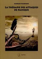 Couverture du livre « La thérapie des attaques de panique » de Giorgio Nardone aux éditions Satas