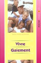 Couverture du livre « Vivre gaiement » de Tal-Schaller C. aux éditions Vivez Soleil