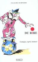 Couverture du livre « Du rire - comique, esprit, humour » de Claude Schnerb aux éditions Imago
