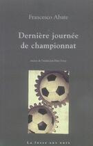 Couverture du livre « La dernière journée de championnat » de Francesco Abate aux éditions La Fosse Aux Ours