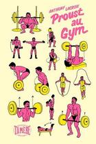 Couverture du livre « Proust au gym » de Anthony Lacroix aux éditions Les Editions De Ta Mere